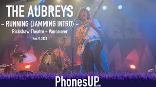 Running Jamming Intro  The Aubreys LIVE  Vancouver  1192023  PhonesUP [upl. by Gaiser776]