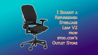 Review Refurbished Steelcase Leap V2 from btodcom OUTLET store [upl. by Ardnohsal]