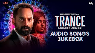 TRANCE  Audio Songs Jukebox  Fahadh Faasil Nazriya Nazim  Jackson Vijayan  Anwar Rasheed [upl. by Moureaux]