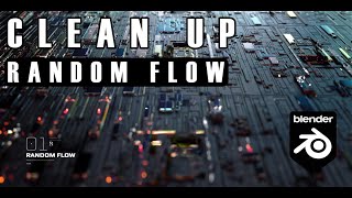 Clean Up Random Flow [upl. by Ordnas799]