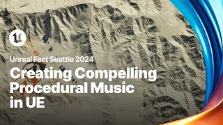 Creating Compelling Procedural Music Composing with UE Audio in “Cyclesquot  Unreal Fest 2024 [upl. by Schuler]