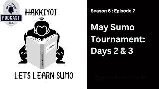 May Days 2 amp 3  Grand Sumo Natsu Basho Tournament [upl. by Palla]