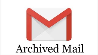 How to find Archived emails on Gmail Tutorial [upl. by Igiul]