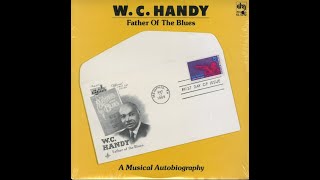 WC Handy Father Of The Blues Full LP [upl. by Vicky363]