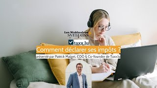 Les Webinaires Sympass  quotComment déclarer ses impôts quot avec Taxxlu [upl. by Tiraj]