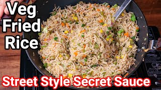 Street Style Veg Fried Rice with Simple Secret Sauces amp Rice Cooking Tips  Vegetable Fried Rice [upl. by Drof]