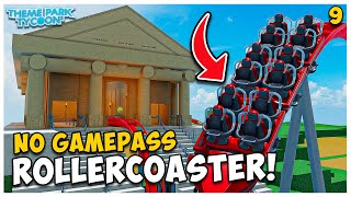 Building NEW Rollercoaster WITHOUT GAMEPASSES in Theme Park Tycoon 2  9 [upl. by Tiossem757]