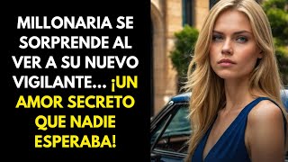 MILLONARIA SE SORPRENDE AL VER A SU NUEVO VIGILANTE ¡UN AMOR SECRETO QUE NADIE ESPERABA [upl. by Ylrahc]