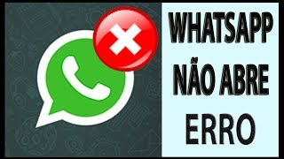 Whatsapp Não quer Abrir [upl. by Nabila]