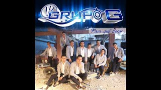 Grupo G  He Seguido Tus Pasos Baby [upl. by Kristin]