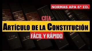 CÓMO CITAR UN ARTÍCULO DE LA CONSTITUCIÓN  NORMAS APA 6° EDICIÓN [upl. by Editha7]