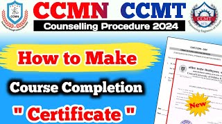 How to Make Course Completion Certificate in CCMN CCMT Counselling 2024 [upl. by Ferrigno787]