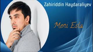 Zahiriddin Haydaraliyev  Meni Esla Audio 2024 [upl. by Assi602]