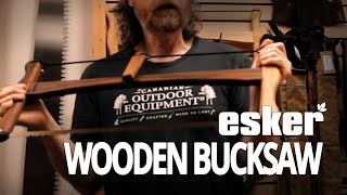 Esker Wooden Bucksaw Review [upl. by Gulgee93]