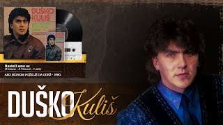 Duško Kuliš  Rastali smo se Audio 1990 [upl. by Oiramaj]