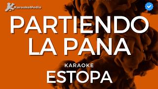 Estopa  Partiendo la pana Karaoke  Instrumental y letra [upl. by Maitilde360]