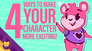 4 Ways To Make Your Character More Exciting [upl. by Pogah]