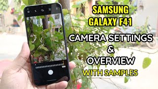 Samsung Galaxy F41  Camera Settings Overview With Samples [upl. by Stanislaus156]