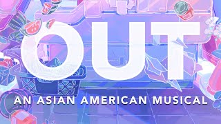 OUT An Asian American Musical Full Show [upl. by Enylcaj]