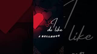 J BELLHOUSE I DO LIKE OFFICIAL AUDIO [upl. by Enyalaj143]