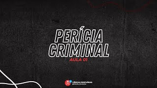 PERÍCIA CRIMINAL  AULA 01 [upl. by Eibreh14]