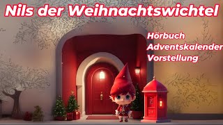 Nils der Weihnachtswichtel  Bald ist es so weit [upl. by Arteid249]