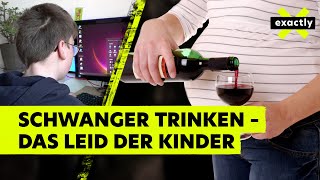 Alkohol in der Schwangerschaft – die lebenslangen Schäden der Kinder [upl. by Eastlake990]