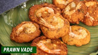 Prawn Vade  Isso Vade  Mallika Joseph Food Tube [upl. by Siahc782]