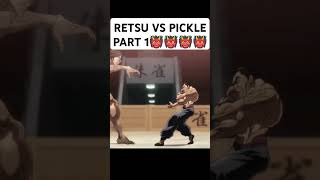 RETSU VS PICKLE Pickle takes a fight pose pickle bakihanma [upl. by Ettenay]