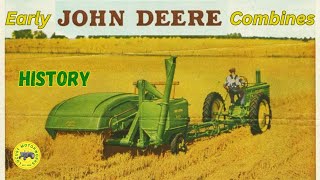 History of John Deere Combines Part 1 [upl. by Gnuoy]