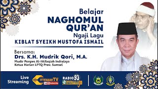 LIVE BELAJAR NAGHOMUL QURAN  NGAJI LAGU BERSAMA KH MUDRIK QORIMA [upl. by Annahahs756]