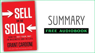 ⭐Sell Or Be Sold  Grant Cardone  Free Audiobook [upl. by Htrag153]