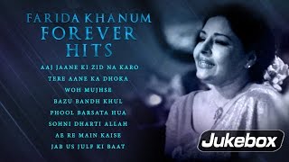 Aaj Jaane Ki Zid Na Karo  Farida Khanum Forever Hits  Collection of Romantic Ghazals [upl. by Ciryl]