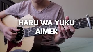 Aimer「Haru wa Yuku」FingerStyle Guitar Cover [upl. by Ahsenyt]