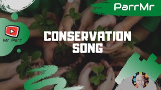 Conservation Song [upl. by Airdnola]