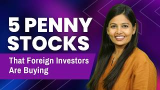 5 Penny Stocks that Foreign Investors are Buying [upl. by Legnaros971]