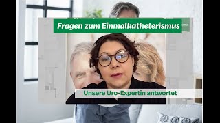 Einmalkatheter  Fragen zum Katheterisieren beantwortet von UroExpertin Melanie Pamperin [upl. by Dulciana263]