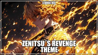 Zenitsu´s Revenge Theme  Lennox Hex [upl. by Atinram]