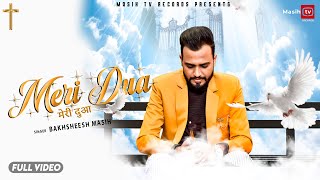 ꧁✞ हिंदी गीत MERI DUA ✞꧂BAKHSHEESH MASIH  NEW MASIH SONG 2020  Official Song [upl. by Irtimed605]