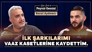 İlk Şarkılarımı Vaaz Kasetlerine Kaydettim  Bekir Develi ile Peynir Gemisi  Resul Aydemir Misal [upl. by Aleras]