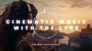 Cinematic Ancient World Music with the Lyre — ARE MOU RINDINEDDHA Pausis Debut Album [upl. by Silrac]