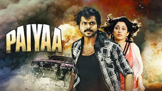 Tamannaah Bhatia Karthi SUPERHIT SOUTH INDIAN BLOCKBUSTER NEW MOVIES Paiyaa  साउथ मूवी  हिंदी डब [upl. by Rambow]