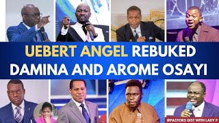 Prophet Uebert Angel rebuked Dr Abel Damina and Apostle Arome Osayi defend Apostle Johnson Suleman [upl. by Durante]