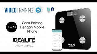 IDEALIFE Cara Setup Up Smart Timbangan Badan IL273 [upl. by Feune]