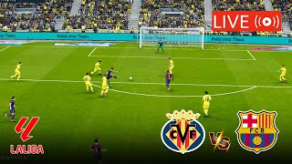 🔴LIVE VILLARREAL VS BARCELONA LIVE STREAMING FULL MATCH  SPAIN LA LIGA LIVE MATCH TODAY [upl. by Etyak]