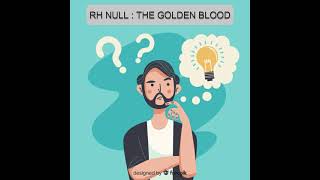 RH NULL  The Golden Blood Group shorts [upl. by Mad194]