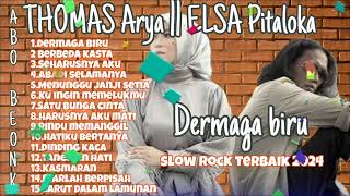 THOMAS ARYA FEAT ELSA FITALOKA  SLOW ROCK TERBAIK 2024 [upl. by Ellynn]