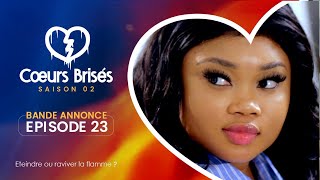 COEURS BRISÉS  Saison 2  Episode 23  Bande Annonce [upl. by Cad]