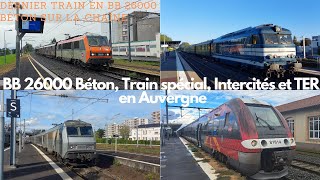 BB 26000 Béton Train spécial Intercités et TER à Clermont Ferrand Vichy et Gerzat [upl. by Holladay]