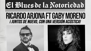 Ricardo Arjona ft Gaby Moreno  Blues de la notoriedad Acústico [upl. by Keram615]